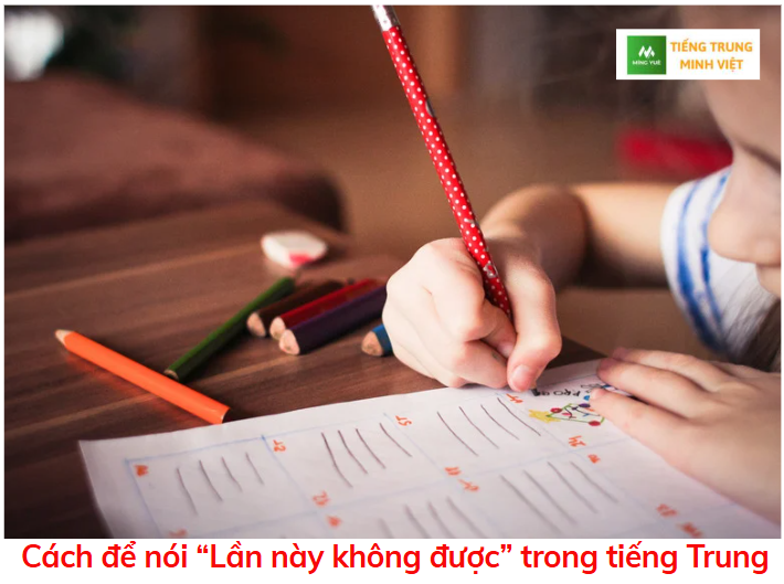 cach-de-noi-lan-nay-khong-duoc-trong-tieng-trung