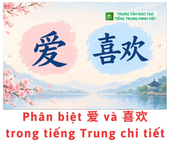 Phân biệt 爱 và 喜欢 trong tiếng Trung chi tiết