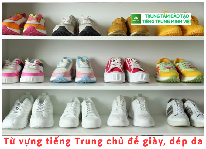 Từ vựng tiếng Trung chủ đề giày, dép da Từ vựng tiếng Trung chủ đề giày, dép da